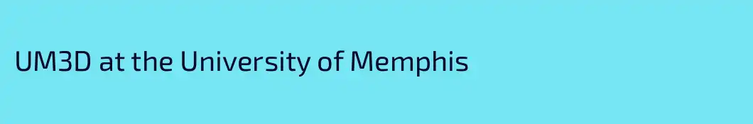 UM3D at the University of Memphis